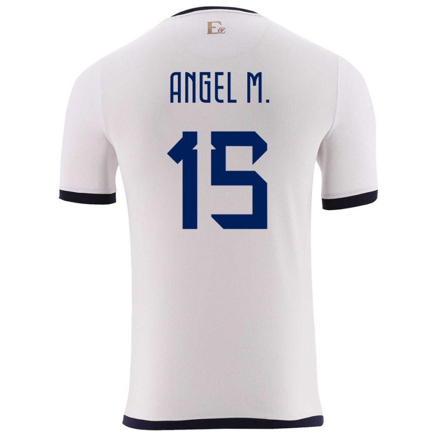 Herren Ecuador Angel Mena #15 Weiß Auswärtstrikot Trikot 24-26 T-Shirt