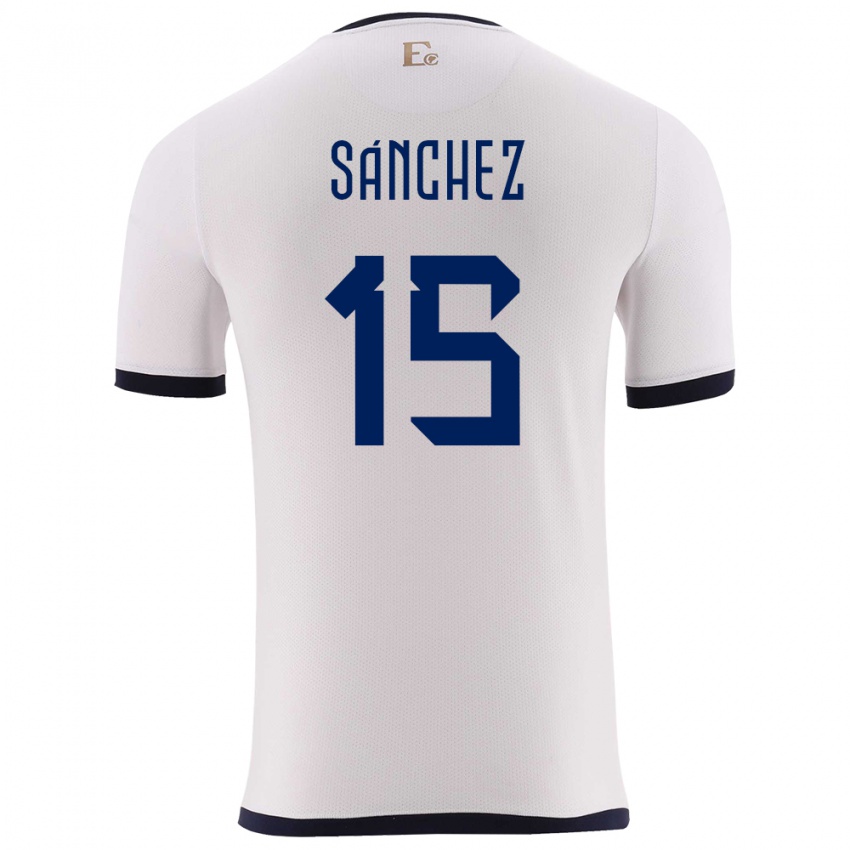 Herren Ecuador Juan Sanchez #15 Weiß Auswärtstrikot Trikot 24-26 T-Shirt